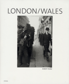 Robert Frank : London/Wales