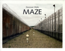 Donovan Wylie : MAZE, Hardback Book Donovan Wylie : MAZE, Hardback Book