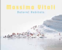 Massimo Vitali : Natural Habitats v. 2, Hardback Book Massimo Vitali : Natural Habitats v. 2, Hardback Book