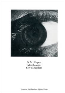 Oswald Mathias Ungers : Morphologie: City Metaphors