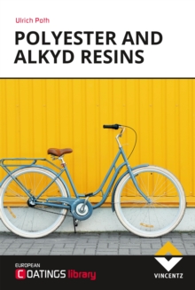 Polyester and Alkyd Resins : Technical Basics and Applications