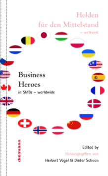 Business Heroes - worldwide : Helden fur den Mittelstand - weltweit