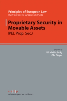 Proprietary Security in Movable Assets : Principles of European Law