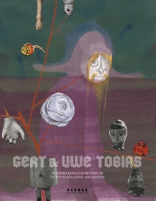 Gert & Uwe Tobias : Drawings and Collages, Paperback / softback Book Gert & Uwe Tobias : Drawings and Collages, Paperback / softback Book