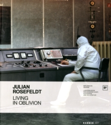 Julian Rosefeldt : Living in Oblivion, Paperback / softback Book Julian Rosefeldt : Living in Oblivion, Paperback / softback Book
