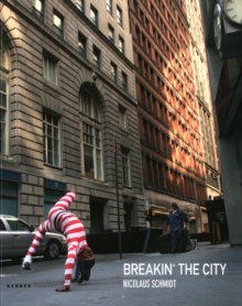 Nicolaus Schmidt : Breakin' the City, Paperback Book Nicolaus Schmidt : Breakin' the City, Paperback Book