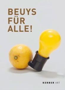 Beuys for Everyone!/Beuys Fur Alle!, Paperback / softback Book Beuys for Everyone!/Beuys Fur Alle!, Paperback / softback Book