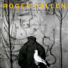 Roger Ballen : Photographs 1969 - 2009, Hardback Book Roger Ballen : Photographs 1969 - 2009, Hardback Book