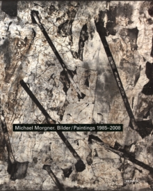 Michael Morgner : Paintings 1985-2008, Hardback Book Michael Morgner : Paintings 1985-2008, Hardback Book