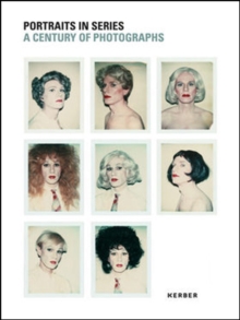 Series of Portraits : A Century of Photographs, Hardback Book Series of Portraits : A Century of Photographs, Hardback Book