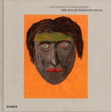 " - Flying Over Borders" : The Painter Hermann Hesse, Hardback Book " - Flying Over Borders" : The Painter Hermann Hesse, Hardback Book