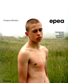 EPEA - European Photo Exhibition Award 01 : European Identities, Hardback Book EPEA - European Photo Exhibition Award 01 : European Identities, Hardback Book