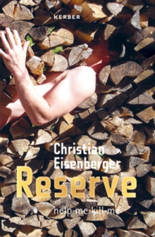 Christian Eisenberger : Reserve - Help Me Kill Me, Hardback Book Christian Eisenberger : Reserve - Help Me Kill Me, Hardback Book