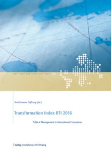 Transformation Index BTI 2016 : Political Management in International Comparison