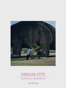 Dream City, Hardback Book Dream City, Hardback Book