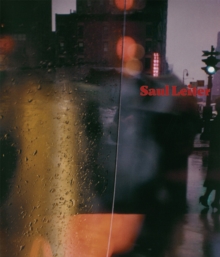 Saul Leiter : 3rd Revised Edition