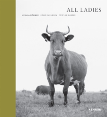 All Ladies - Cows In Europe, Hardback Book All Ladies - Cows In Europe, Hardback Book