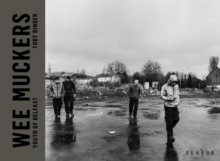 Wee Muckers : Youth of Belfast, Hardback Book Wee Muckers : Youth of Belfast, Hardback Book