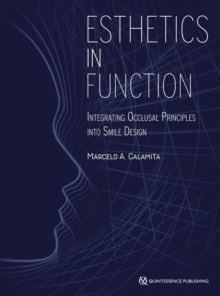 Esthetics in Function : Integrating Occlusal Principles into Smile Design