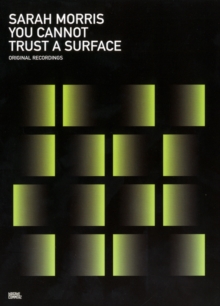 Sarah Morris : You Cannot Trust a Surface, CD-Audio Book Sarah Morris : You Cannot Trust a Surface, CD-Audio Book