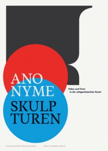 Anonymous Sculptures : Video and Form in Contemporary Art, Paperback Book Anonymous Sculptures : Video and Form in Contemporary Art, Paperback Book
