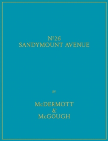 McDermott & McGough : No. 26 Sandymount Avenue, Hardback Book McDermott & McGough : No. 26 Sandymount Avenue, Hardback Book