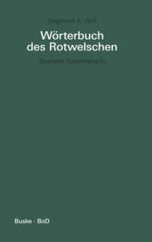 Woerterbuch des Rotwelschen / Woerterbuch des Rotwelschen