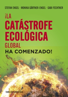 !La catastrofe ecologica global ha comenzado!