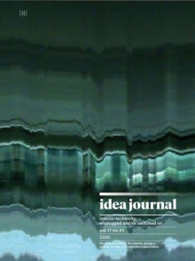 idea journal: interior technicity: unplugged and/or switched on : vol. 17 no. 01 2020