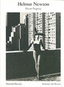 Helmut Newton: Private Property, Paperback / softback Book Helmut Newton: Private Property, Paperback / softback Book