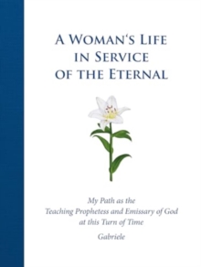 A Woman's Life in Service of the Eternal