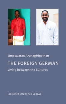 The Foreign German : Living Between the Cultures