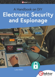 Electronic Security  and Espionage : A Handbook on DIY