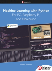 Machine Learning with Python for PC, Raspberry Pi, and Maixduino