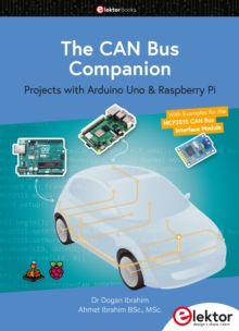 The CAN Bus Companion : Projects with Arduino Uno & Raspberry Pi