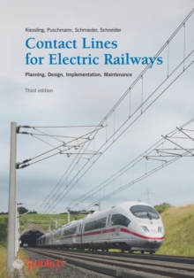 Contact Lines for Electric Railways : Planning, Design, Implementation, Maintenance