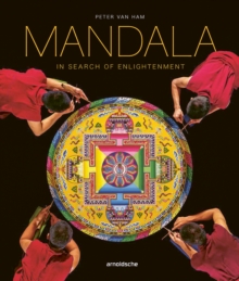 Mandala - In Search of Enlightenment : Sacred Geometry in the World's Spiritual Arts