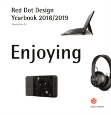 Red Dot Design Yearbook 2018/2019 : Enjoying, Hardback Book Red Dot Design Yearbook 2018/2019 : Enjoying, Hardback Book