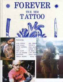 Forever : The New Tattoo, Hardback Book Forever : The New Tattoo, Hardback Book