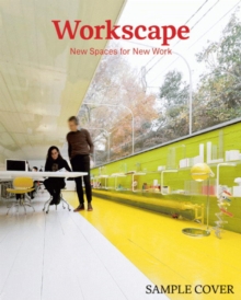 Workscape : New Spaces for New Work, Hardback Book Workscape : New Spaces for New Work, Hardback Book