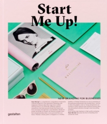 Start Me Up! : New Branding for Businesses, Hardback Book Start Me Up! : New Branding for Businesses, Hardback Book