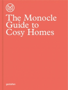 The Monocle Guide to Cosy Homes, Hardback Book The Monocle Guide to Cosy Homes, Hardback Book