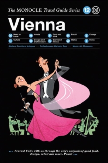 Vienna: The Monocle Travel Guide Series, Hardback Book Vienna: The Monocle Travel Guide Series, Hardback Book