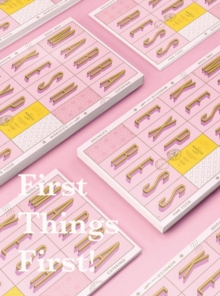 First Things First! : New Branding and Design for New Businesses, Hardback Book First Things First! : New Branding and Design for New Businesses, Hardback Book