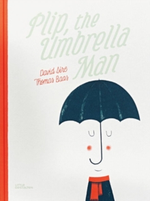 Plip, the Umbrella Man, Hardback Book Plip, the Umbrella Man, Hardback Book