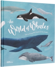 The World of Whales : Get to Know the Giants of the Ocean