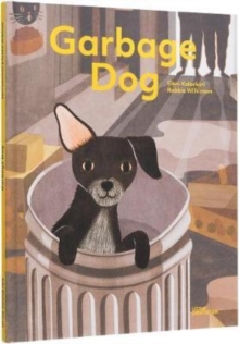 Garbage Dog, Hardback Book Garbage Dog, Hardback Book