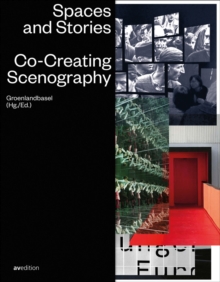 Spaces and Stories : Co-Creating Scenography