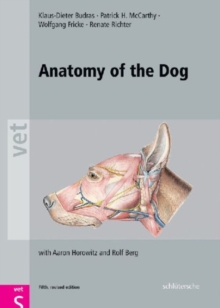 Anatomy of the Dog : An Illustrated Text, Fifth Edition, Hardback Book Anatomy of the Dog : An Illustrated Text, Fifth Edition, Hardback Book