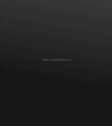 Frida Parmeggiani: Costume Abstractions, Paperback Book Frida Parmeggiani: Costume Abstractions, Paperback Book